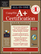 A+ Certification All-in-One Exam Guide, Sixth Edition